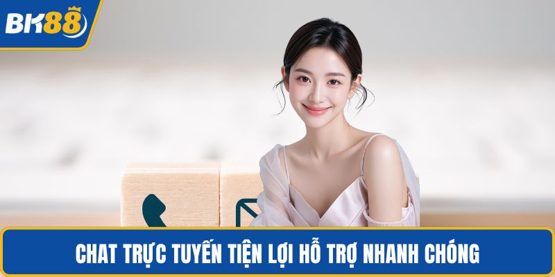 Chat trực tuyến tiện lợi hỗ trợ nhanh chóng