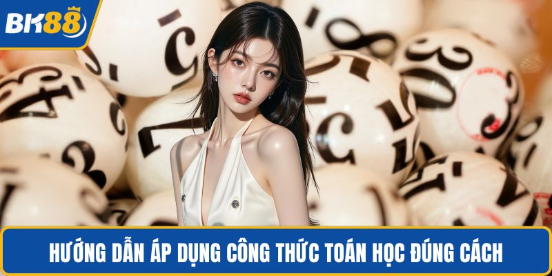 Hướng dẫn áp dụng công thức toán học đúng cách