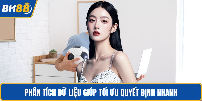 Phân tích dữ liệu giúp tối ưu quyết định nhanh